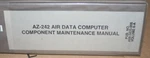 Honeywell Az-242 Air Data Computer Component Maintenance Manual Vol 2a. Fixed Price $150.00.